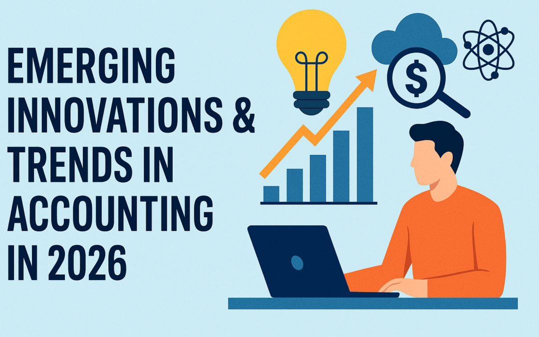 Emerging Innovations & Trends in Accounting in 2026