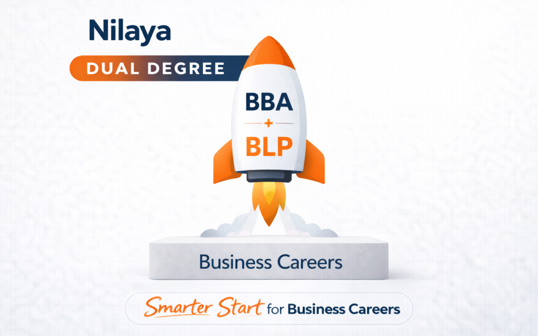 Nilaya Dual Degree Smart BBA + BLP: A Smarter Start for Business Careers