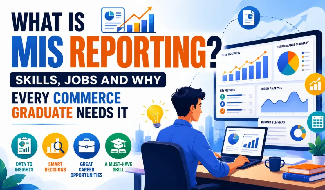 What Is MIS Reporting Skills, Jobs and Why Every Commerce Graduate Needs It